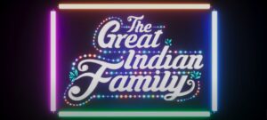 Read more about the article The Great Indian Family