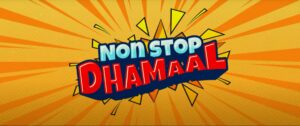 Read more about the article Non Stop Dhamaal