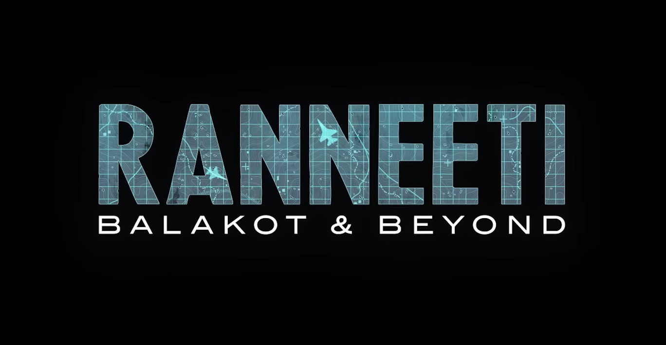 You are currently viewing Ranneeti: Balakot & Beyond – Official Trailer