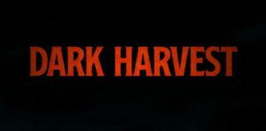 Read more about the article DARK HARVEST