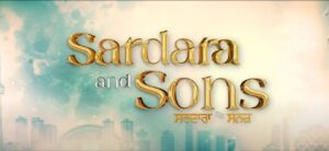 Read more about the article Sardara and Sons – Yograj S |Sarbjit C |Roshan P 