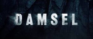 Read more about the article DAMSEL | Teaser