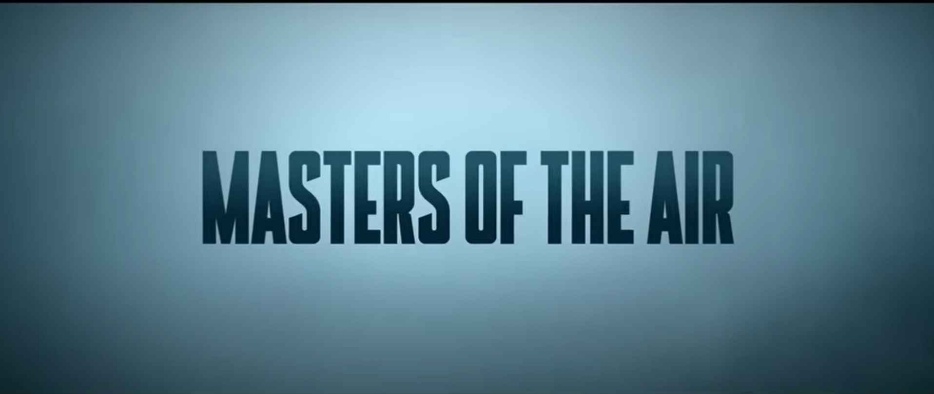 You are currently viewing Masters of the Air — Teaser