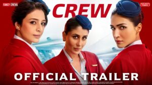 Read more about the article Crew | Trailer | Tabu, Kareena Kapoor Khan, Kriti Sanon, Diljit Dosanjh, Kapil Sharma