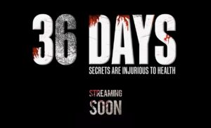 Read more about the article 36 Days | Official Trailer