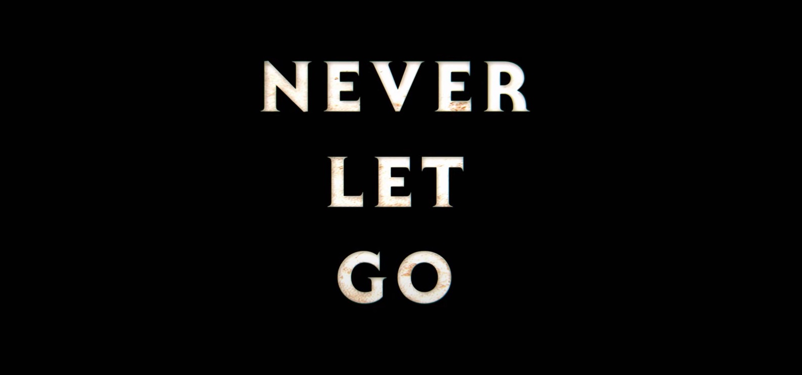 Never Let Go (2024) Official Trailer