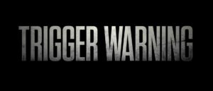 Read more about the article Trigger Warning | Official Trailer