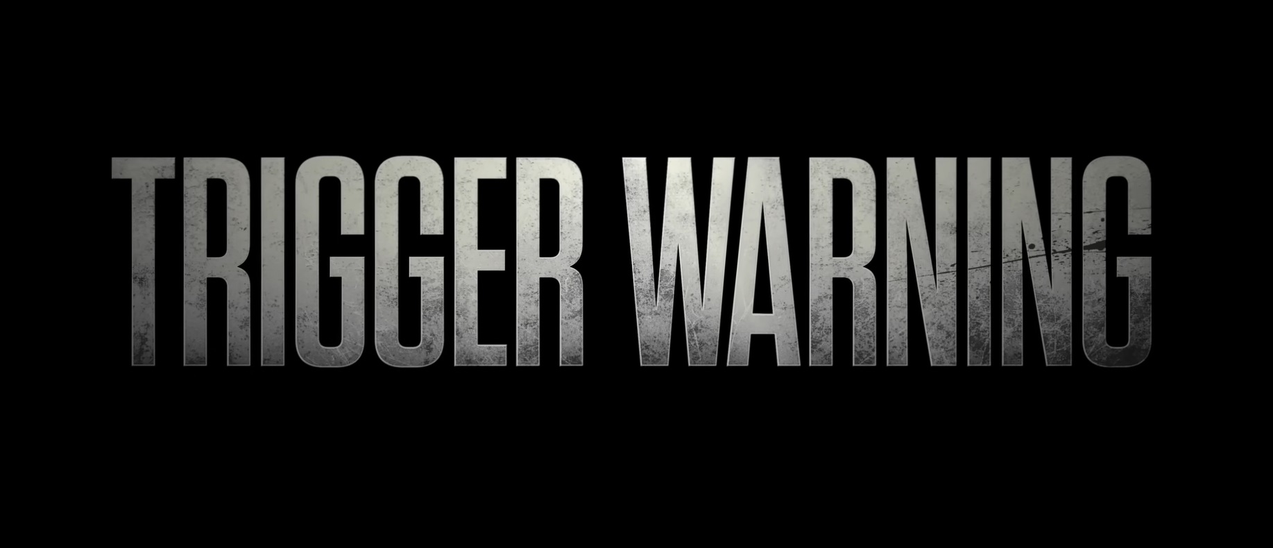 You are currently viewing Trigger Warning | Official Trailer