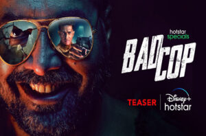 Read more about the article Hotstar Specials | Bad Cop | 21 June 