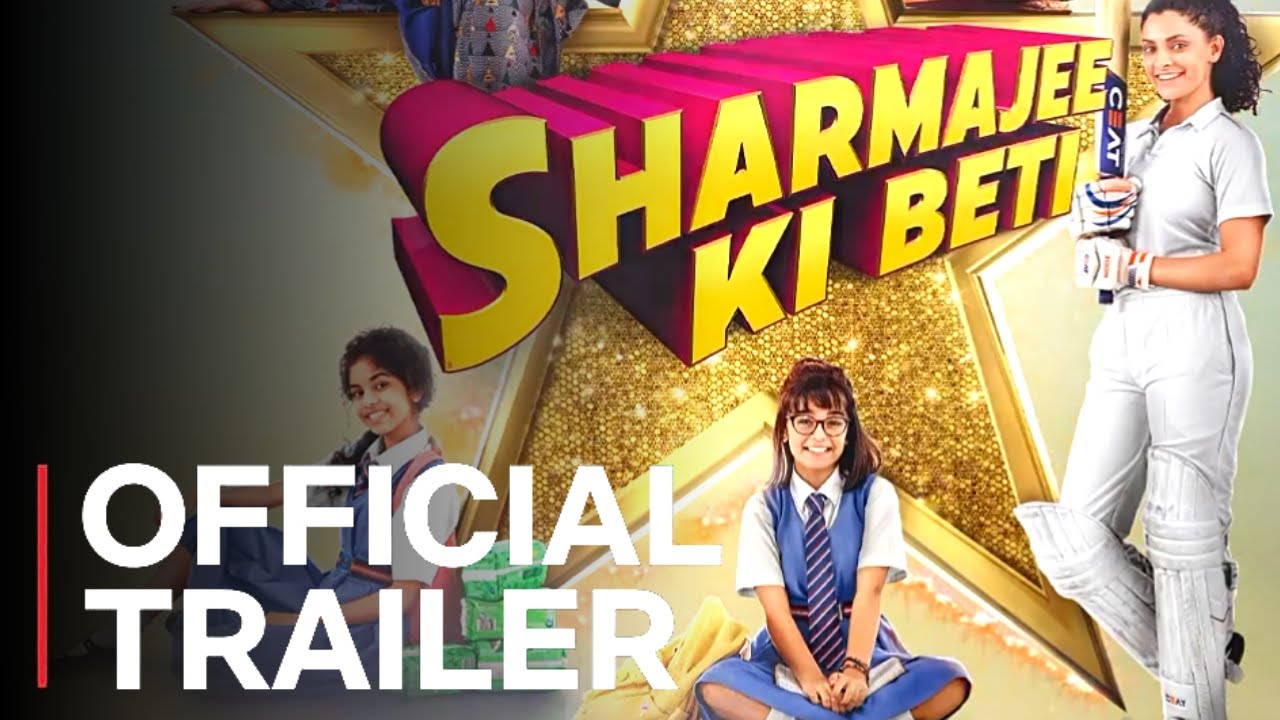 Read more about the article Sharmajee Ki Beti – Official Trailer 