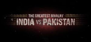 Read more about the article The Greatest Rivalry: India vs Pakistan | Trailer